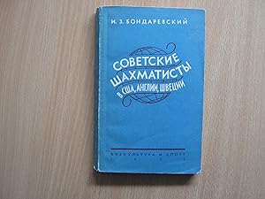 Sovetskie Shakhmatisty v S.Sh.A, Anglii, Shvetsii ( Soviet chess players vs USA, England, Sweden)