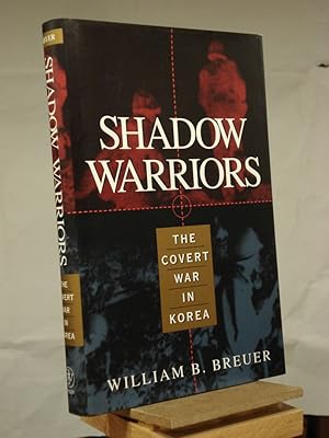 Bild des Verkufers fr Shadow Warriors: The Covert War in Korea zum Verkauf von Henniker Book Farm and Gifts