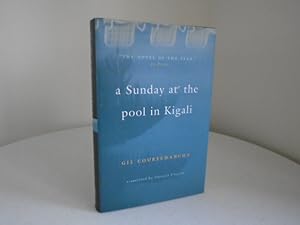 Image du vendeur pour A Sunday at the pool in Kigali [Signed 1st Printing] mis en vente par SIGNAL BOOKS & ART