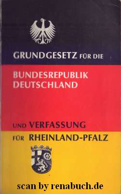 Grundgesetz für die Bundesrepubik Deutschland und Verfassung für Rheinland-Pfalz