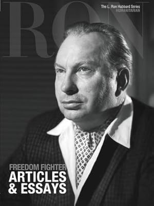 Bild des Verkufers fr L. Ron Hubbard: Freedom Fighter - Articles & Essays (L. Ron Hubbard Series) zum Verkauf von WeBuyBooks