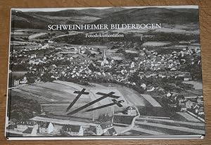 Schweinheimer Bilderbogen: Fotodokumentation. [II. Dokumentationen - Band 4.],