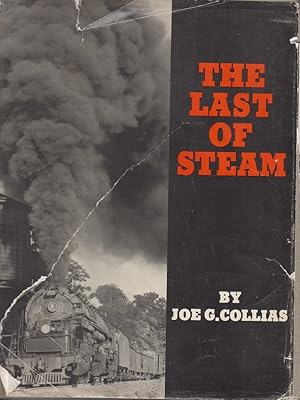 Seller image for The Last of Steam A billowing pictorial pageant of the waning years of steam railroading in the United States for sale by Allguer Online Antiquariat