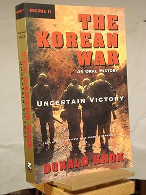 Bild des Verkufers fr The Korean War: Volume 2: Uncertain Victory: An Oral History zum Verkauf von Henniker Book Farm and Gifts