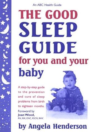 Bild des Verkufers fr The Good Sleep Guide for You and Your Baby zum Verkauf von WeBuyBooks