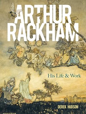 Immagine del venditore per Arthur Rackham : His Life and Work venduto da GreatBookPricesUK