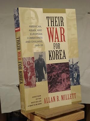 Imagen del vendedor de Their War for Korea: American, Asian, and European Combatants and Civilians, 1945-1953 a la venta por Henniker Book Farm and Gifts