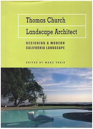 Bild des Verkufers fr Thomas Church, Landscape Architect: Designing a Modern California Landscape zum Verkauf von Craig Olson Books, ABAA/ILAB