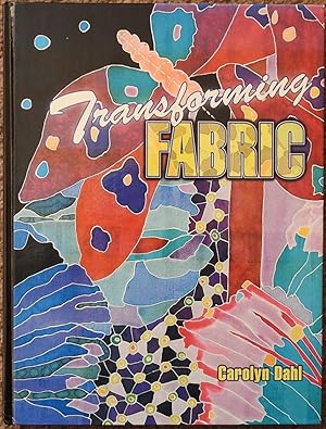 Transforming Fabric : Color on Fabric and Life