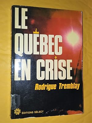 Imagen del vendedor de Le Qubec en crise a la venta por Livresse