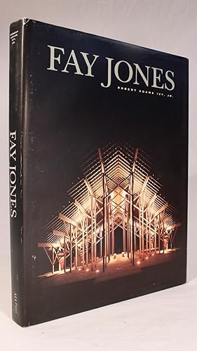 Fay Jones: The Architecture of E. Fay Jones, FAIA