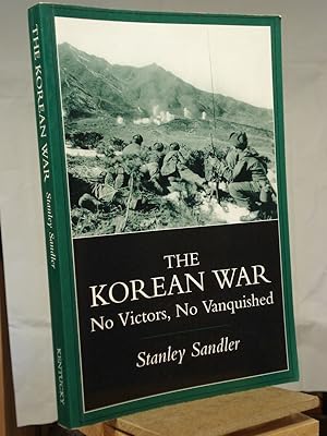 Imagen del vendedor de The Korean War: No Victors, No Vanquished a la venta por Henniker Book Farm and Gifts