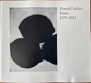 Seller image for Donald Sultan: Prints 1979-1985 for sale by Reilly Books