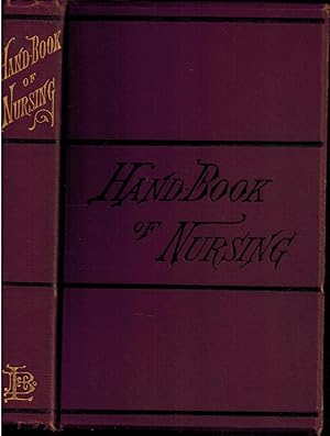 A Hand-book of Nursing for Family and General Use