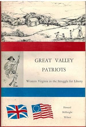 Imagen del vendedor de GREAT VALLEY PATRIOTS Western Virginia in the Struggle for Liberty a la venta por The Avocado Pit