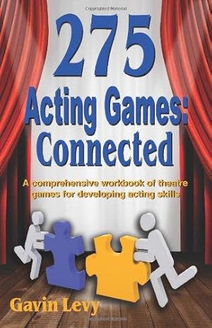 Bild des Verkufers fr 275 Acting Games - Connected: A Comprehensive Workbook of Theatre Games for Developing Acting Skills zum Verkauf von WeBuyBooks