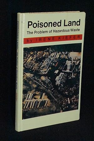 Poisoned Land: The Problem of Hazardous Waste