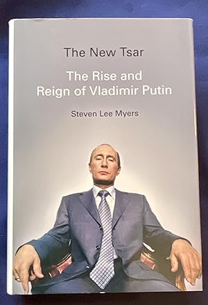 Seller image for THE NEW TSAR; The Rise and Reign of VLADIMIR PUTIN for sale by Borg Antiquarian