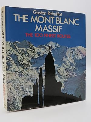 MONT BLANC MASSIF The 100 Finest Routes