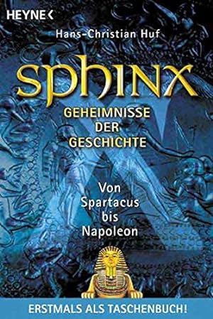 Bild des Verkufers fr Sphinx 6 - Geheimnisse der Geschichte: Von Spartacus bis Napoleon zum Verkauf von Gabis Bcherlager