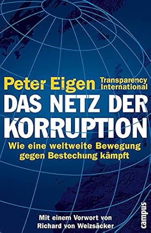 Bild des Verkufers fr Das Netz der Korruption: Wie eine weltweite Bewegung gegen Bestechung kmpft zum Verkauf von Gabis Bcherlager