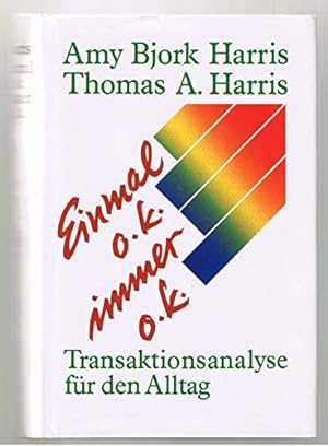 Seller image for Einmal o.k. immer o.k. - Transaktionsanalyse fr den Alltag for sale by Gabis Bcherlager