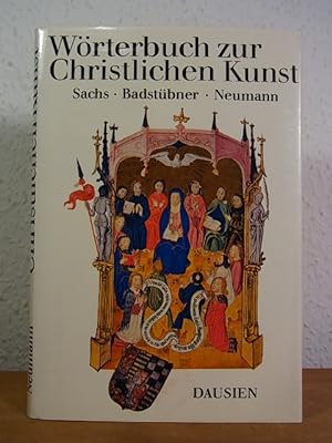 Bild des Verkufers fr Erklrendes Wrterbuch zur christlichen Kunst zum Verkauf von Antiquariat Weber