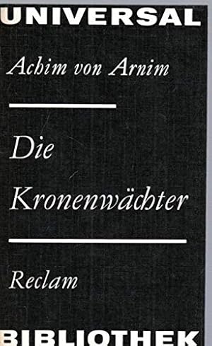 Image du vendeur pour Die Kronenwchter. [Erster Teil: Bertholds erstes und zweites Leben. Zweiter Teil. Nachtrag]. mis en vente par Gabis Bcherlager