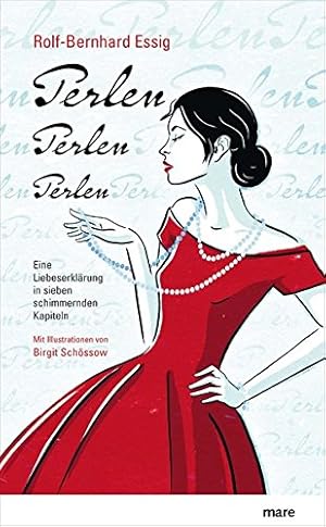 Bild des Verkufers fr Perlen, Perlen, Perlen: Eine Liebeserklrung in sieben schimmernden Kapiteln zum Verkauf von Gabis Bcherlager