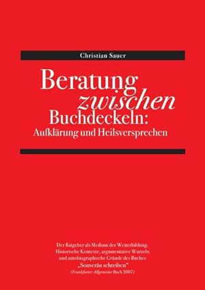 Beratung zwischen Buchdeckeln: Aufklärung und Heilsversprechen.