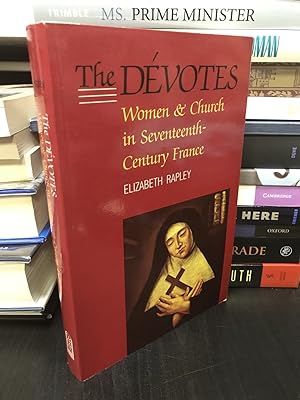 Imagen del vendedor de The Devotes: Women and Church in Seventeenth-Century France a la venta por THE PRINTED GARDEN, ABA, MPIBA