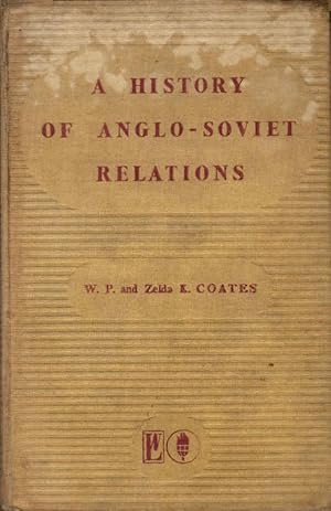 Imagen del vendedor de A history of anglo-soviet relations. a la venta por Schrmann und Kiewning GbR