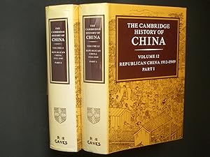 The Cambridge History of China Volume 12: Part I; Volume 13, Part II: Republican China 1912-1949 ...