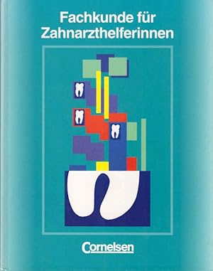 Fachkunde für Zahnarzthelferinnen. Astrid Brauner . [Red. Bearb.: Maria Flothkötter ; Mechthild F...