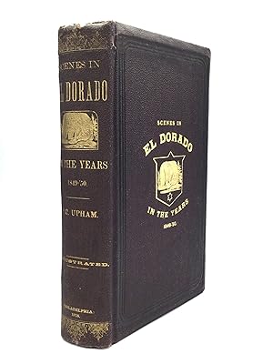 NOTES OF A VOYAGE TO CALIFORNIA VIA CAPE HORN, TOGETHER WITH SCENES IN EL DORADO, IN THE YEARS 18...