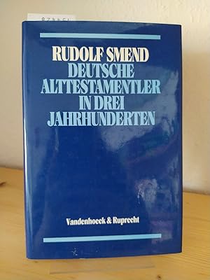 Deutsche Alttestamentler in drei Jahrhunderten. [Von Rudolf Smend].