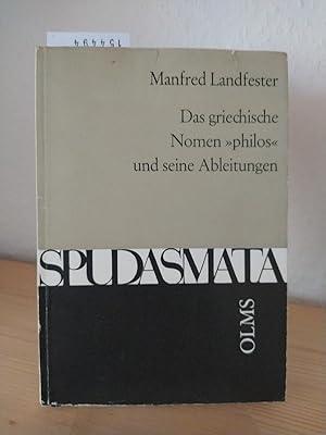 Imagen del vendedor de Das griechische Nomen philos und seine Ableitungen. [Von Manfred Landfester]. (= Spudasmata, Band 11). a la venta por Antiquariat Kretzer