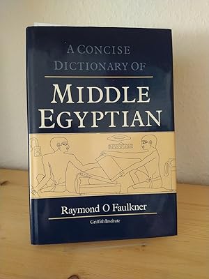 Bild des Verkufers fr A concise dictionary of Middle Egyptian. [By Raymond O. Faulkner]. zum Verkauf von Antiquariat Kretzer
