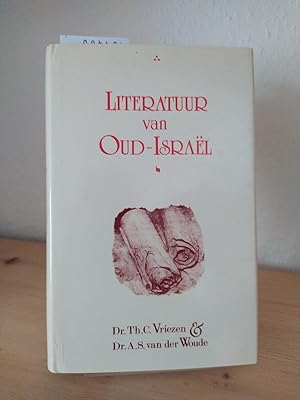 Image du vendeur pour De Literatuur van Oud-Israel. [Door Th. C. Vriezen met medewerking van A. S. van der Woude]. (= Oud-Israelitische Geschriften). mis en vente par Antiquariat Kretzer