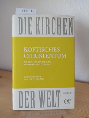 Seller image for Koptisches Christentum, die orthodoxen Kirchen gyptens und thiopiens. [Herausgegeben von Paul Verghese]. (= Die Kirchen der Welt, Band 12). for sale by Antiquariat Kretzer