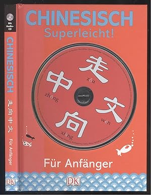 Bild des Verkufers fr Chinesisch Superleicht! Fr Anfnger. (Text: Elinor Greenwood). zum Verkauf von Versandantiquariat Markus Schlereth