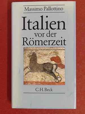 Italien vor der Römerzeit. Aus dem Italienischen übersetzt von Stephan Steingräber.