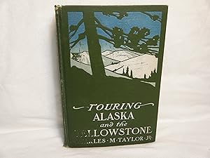 Seller image for Touring Alaska and the Yellowstone for sale by curtis paul books, inc.