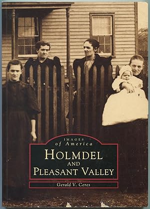 Immagine del venditore per Holmdel and Pleasant Valley venduto da Between the Covers-Rare Books, Inc. ABAA