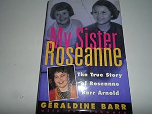 Seller image for My Sister Roseanne: The True Story of Roseanne Barr Arnold for sale by WeBuyBooks