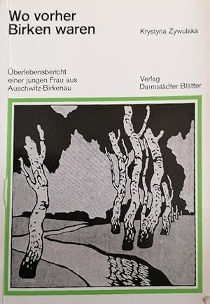 Imagen del vendedor de Wo vorher Birken waren - berlebensbericht einer jungen Frau aus Auschwitz-Birkenau a la venta por Buchhandlung Loken-Books