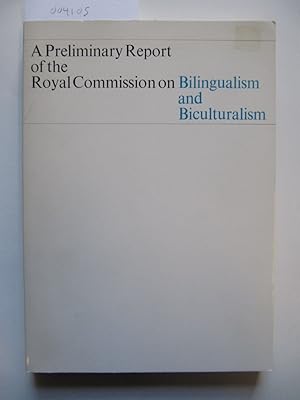 A Preliminary Report of the Royal Commission on Bilingualism and Biculturalism