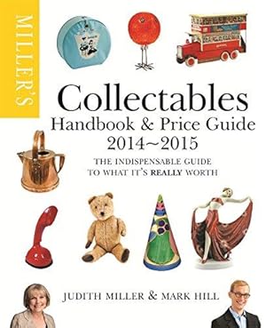 Immagine del venditore per Miller's Collectables Handbook & Price Guide 2014-2015: The Indispensable Guide to What It's Really Worth! venduto da WeBuyBooks