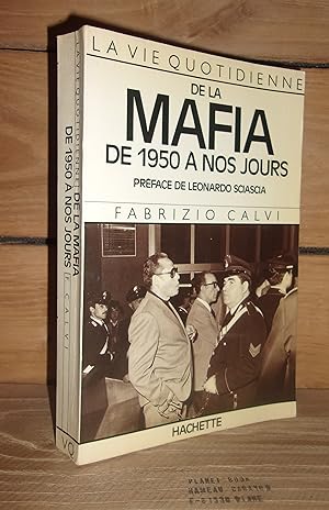LA VIE QUOTIDIENNE DE LA MAFIA DE 1950 A NOS JOURS : Préface-Interview de Leonardo Sciascia