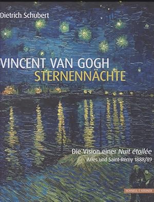 Bild des Verkufers fr Vincent van Gogh - Sternennchte : Die Vision einer Nuit toile : Arles. Saint-Rmy 1888/89. zum Verkauf von Fundus-Online GbR Borkert Schwarz Zerfa